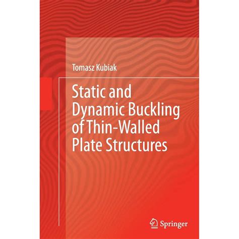Static And Dynamic Buckling Of Thin Walled Plate Structures