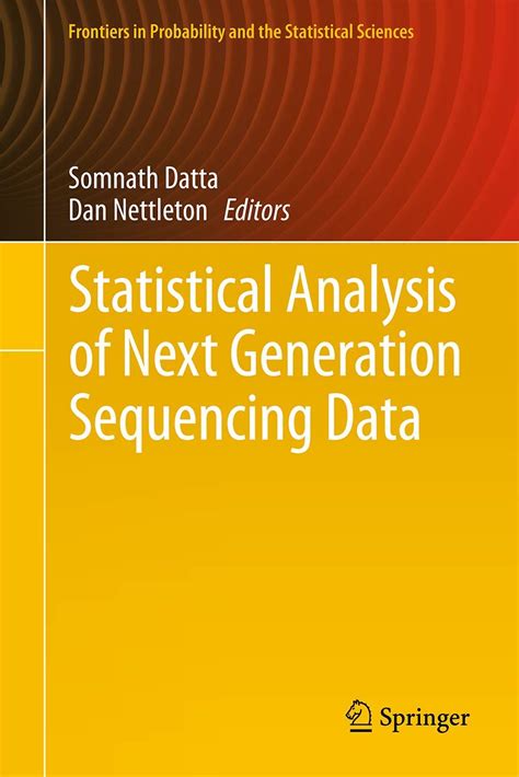 Full Download Statistical Analysis Of Next Generation Sequencing Data Frontiers In Probability And The Statistical Sciences 