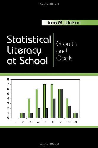 Full Download Statistical Literacy At School Growth And Goals Studies In Mathematical Thinking And Learning Series 