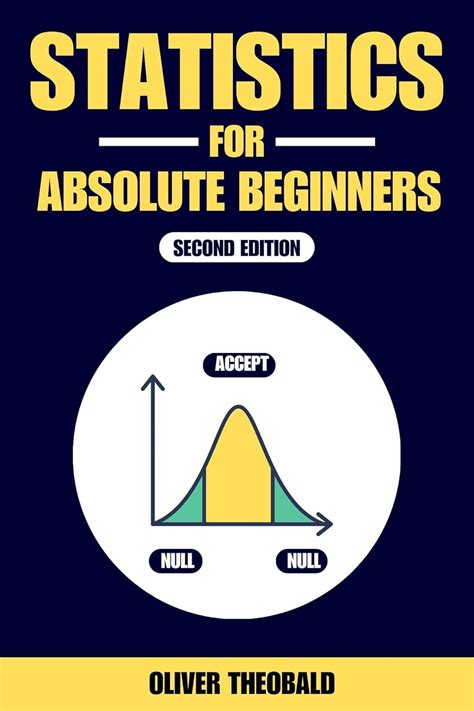 Statistics For Absolute Beginners A Plain English Introduction