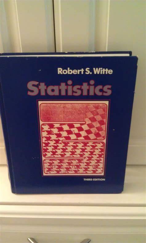 Statistics Robert S Witte