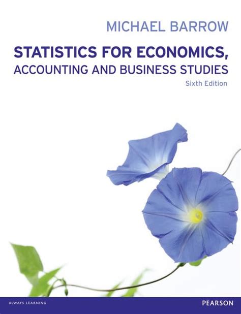 Read Statistics For Economics Accounting And Business Studies With Mymathlab Global Student Access Card By Mr Michael Barrow 20 May 2010 Paperback 