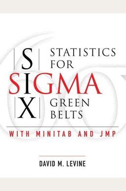 Read Online Statistics For Six Sigma Green Belts With Minitab And Jmp Paperback 