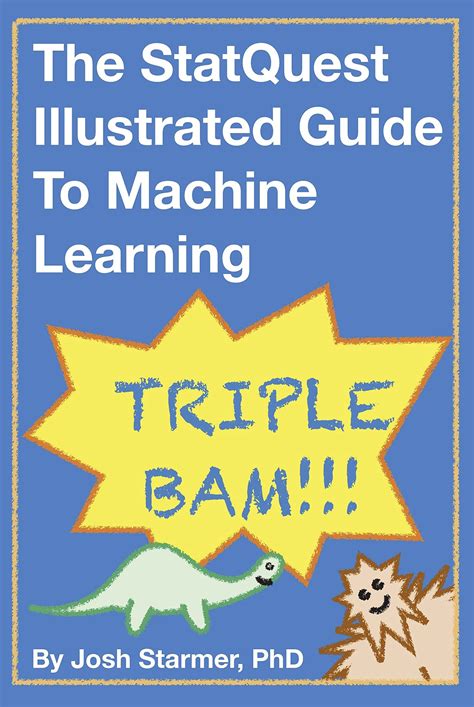 Statquest Illustrated Guide To Machine Learning