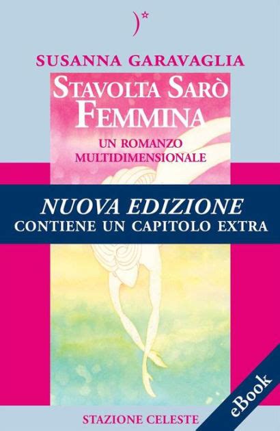 Full Download Stavolta Sar Femmina Un Romanzo Multidimensionale 2 Biblioteca Celeste 