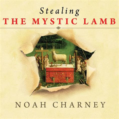 Read Stealing The Mystic Lamb The True Story Of The World S Most Coveted Masterpiece 