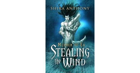 Full Download Stealing The Wind Mermen Of Ea 1 By Shira Anthony 