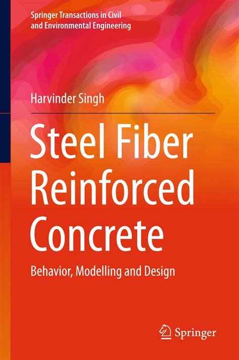Read Steel Fiber Reinforced Concrete Behavior Modelling And Design Springer Transactions In Civil And Environmental Engineering 