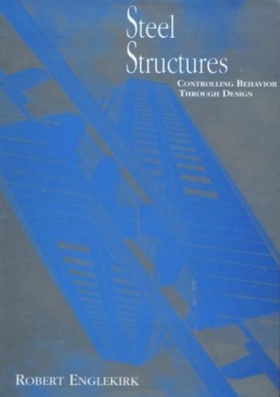 Read Steel Structures Controlling Behavior Through Design 1St Edition 