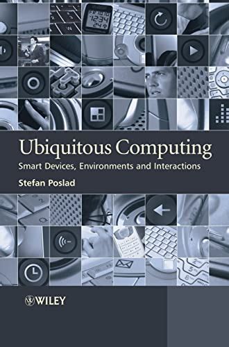 Read Stefan Poslad Ubiquitous Computing Smart Devices Environments And Interactions Wiley Publication 
