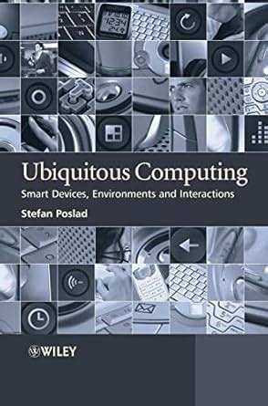 Full Download Stefan Poslad Ubiquitous Computing Smart Devices Environments And Interactions Wiley Publication 