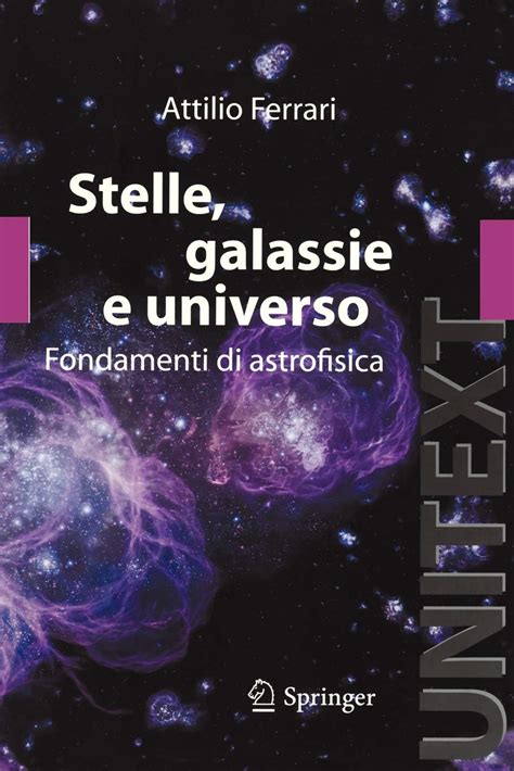 Download Stelle Galassie E Universo Fondamenti Di Astrofisica Con Aggiornamento Online 