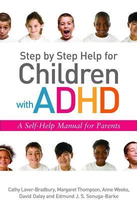 Read Step By Step Help For Children With Adhd A Self Help Manual For Parents 