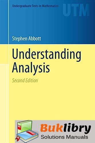 Full Download Stephen Abbott Understanding Analysis Solution Manual 