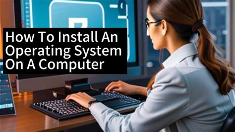 Steps In Installing Operating System