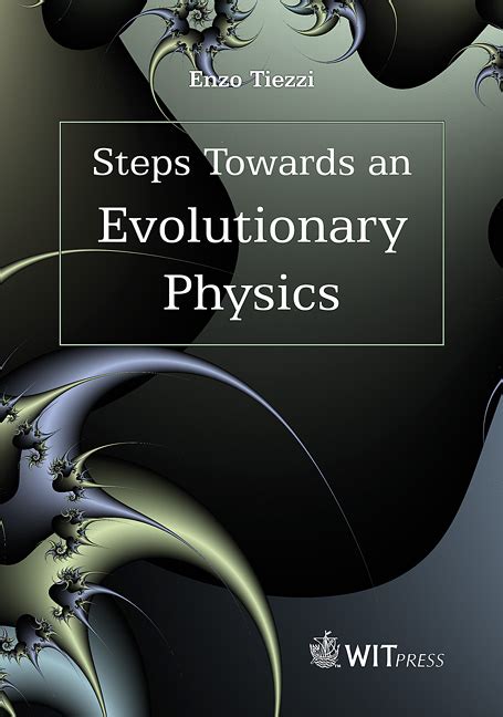 Read Online Steps Towards An Evolutionary Physics 