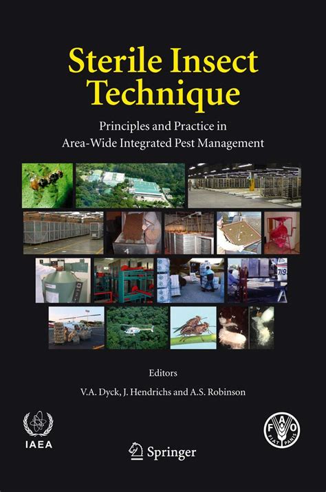 Sterile Insect Technique Principles And Practice In Area Wide Integrated Pest Management