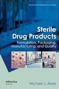 Full Download Sterile Drug Products Formulation Packaging Manufacturing And Quality Drugs And The Pharmaceutical Sciences 
