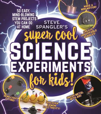 Steve Spangler 039 S Super Cool Science Experiments Cool Science Experiments For School - Cool Science Experiments For School