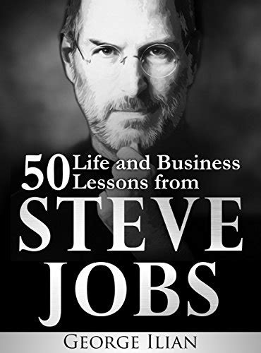 Download Steve Jobs 50 Life And Business Lessons From Steve Jobs 