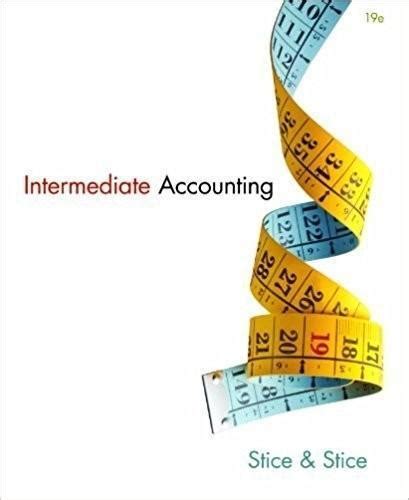 Read Online Stice Intermediate Accounting 19E Edition 