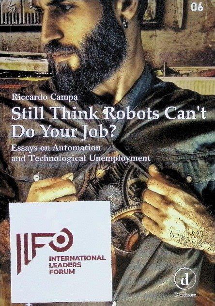 Still Think Robots Can T Do Your Job Essays On Au