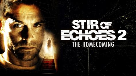 Stir Of Echoes 2
