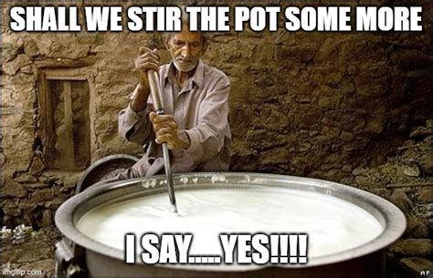 Stir The Pot Meme