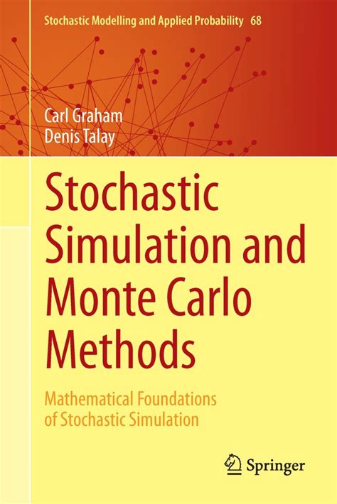 Stochastic Simulation And Monte Carlo Methods Mathematical Foundations Of Stochastic Simulation Stochastic Modelling And Applied Probability