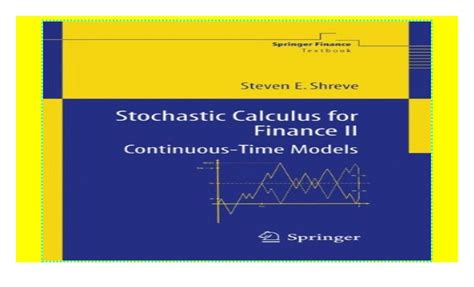 Read Online Stochastic Calculus For Finance Ii Continuous Time Models V 2 Springer Finance 