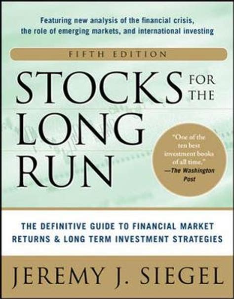 Read Stocks For The Long Run The Definitive Guide To Financial Market Returns Long Term Investment Strategies 