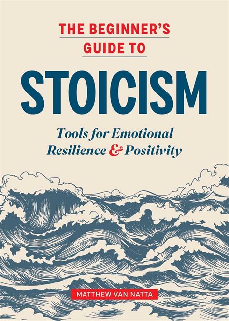Stoicism A Comprehensive Beginner S Guide To Lear