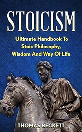 Read Stoicism Ultimate Handbook To Stoic Philosophy Wisdom And Way Of Life Stoicism 101 Stoicism Mastery Modern Day Stoic 