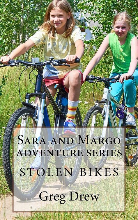 Read Stolen Bikes Sara And Margo Adventure Series Volume 1 