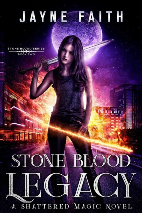 Read Stone Blood Legacy A Shattered Magic Novel Stone Blood Series Book 2 