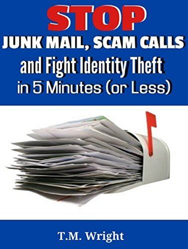 Stop Junk Mail Scam Calls And Fight Identity Theft In 5 Minutes Or Less