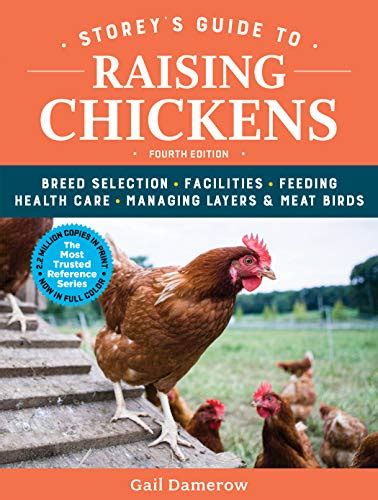 Read Storeys Guide To Raising Chickens 4Th Edition Breed Selection Facilities Feeding Health Care Managing Layers Meat Birds 