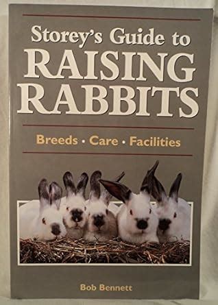 Full Download Storeys Guide To Raising Rabbits Breeds Care Facilities 