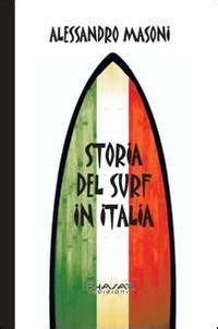 Full Download Storia Del Surf In Italia Sport E Cultura Nei Ricordi Dei Protagonisti 