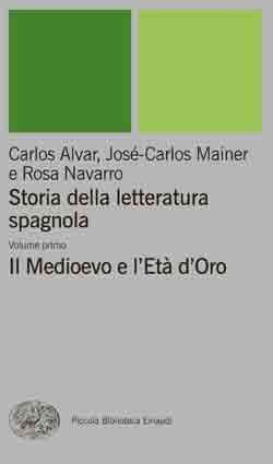 Read Storia Della Letteratura Spagnola Volume Primo Il Medioevo E Leta Doro 