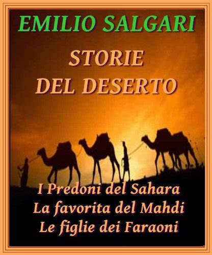 Full Download Storie Del Deserto I Predoni Del Sahara La Favorita Del Mahdi Le Figlie Dei Faraoni 