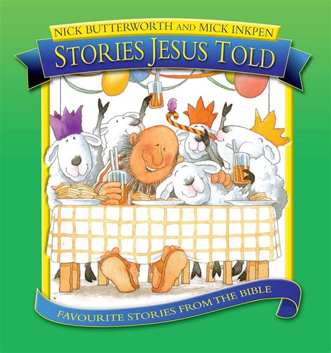 Read Online Stories Jesus Told Favourite Stories From The Bible 