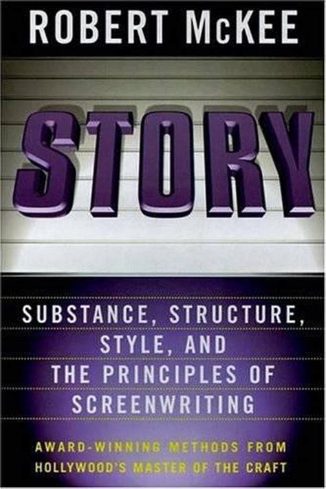Read Online Story Substance Structure Style And The Principles Of Screenwriting 