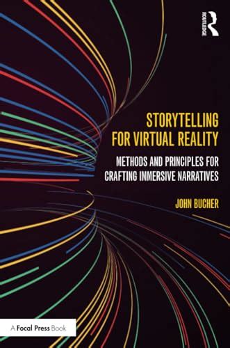 Download Storytelling For Virtual Reality Methods And Principles For Crafting Immersive Narratives 