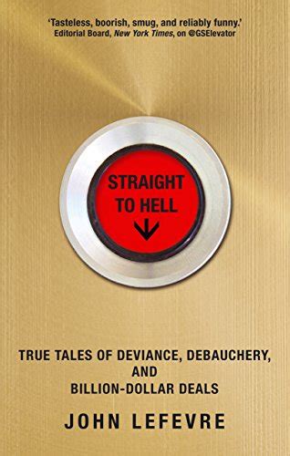 straight to hell true tales of deviance debaucher
