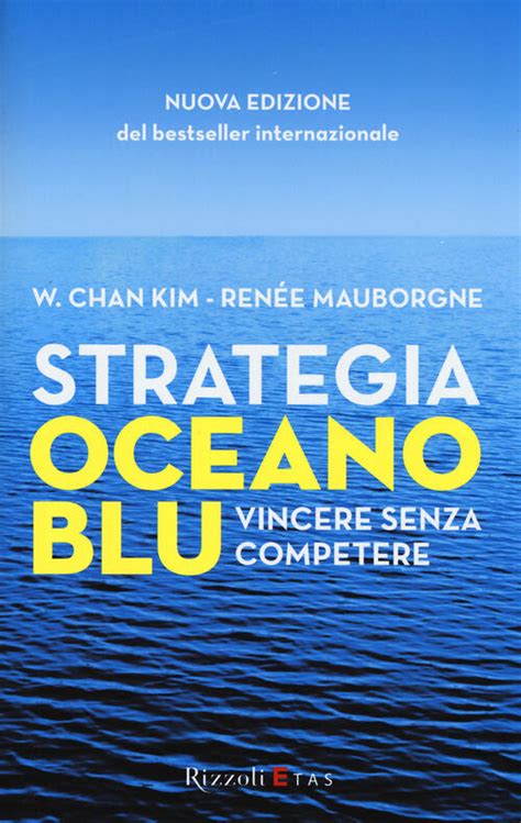 Read Strategia Oceano Blu Vincere Senza Competere 
