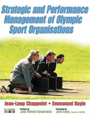Read Online Strategic And Performance Management Of Olympic Sport Organisations V 1 