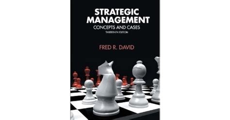 Read Strategic Management Concepts And Cases Fred R David 