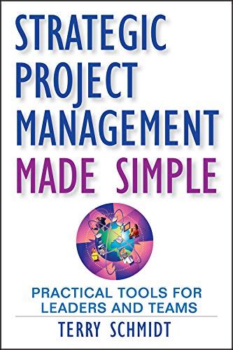 Full Download Strategic Project Management Made Simple Practical Tools For Leaders And Teams 