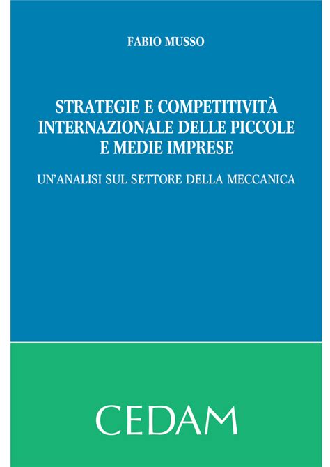 Read Strategie E Competitivit Internazionale Delle Piccole E Medie Imprese Unanalisi Sul Settore Della Meccanica 